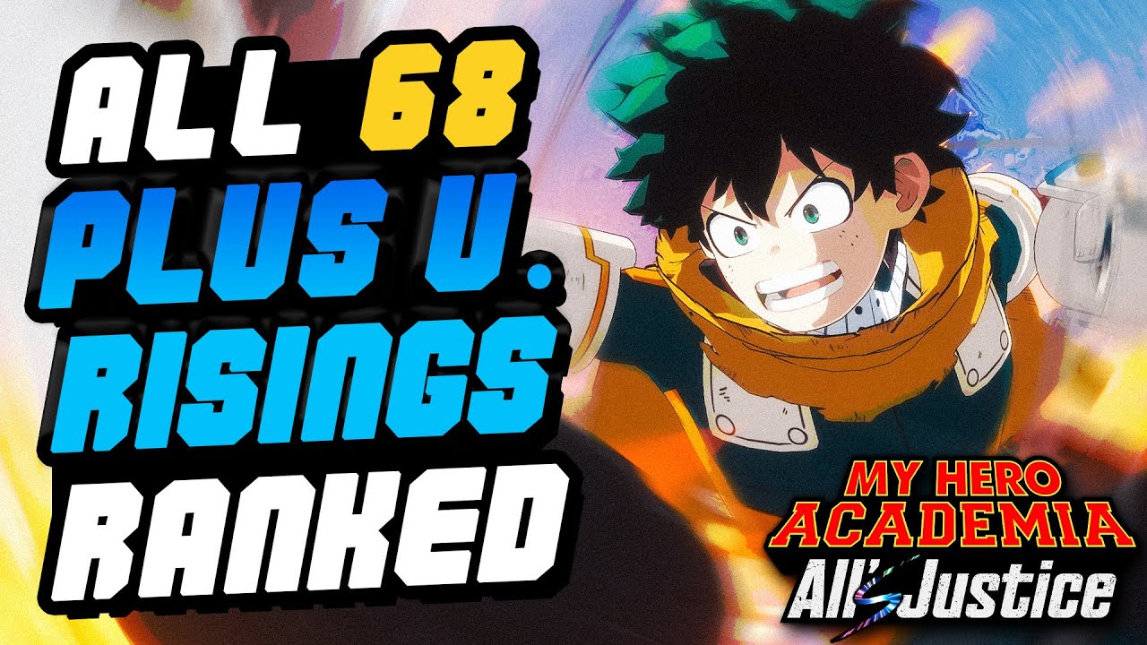 Ranking ALL 68 Plus Ultra & Risings in MHA All's Justice