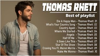 Thomas Rhett Greatest Hits Full Album  - Best Songs Of Thomas Rhett  - Country Songs Playlist 2023