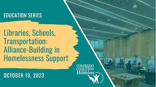 October 2023 Education Series - Libraries, Schools, & Transportation in Homelessness Support