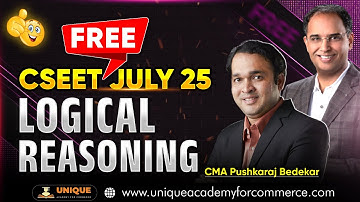 LOGICAL REASONING LECTURE 24 | FREE CSEET VIDEO LECTURES | CSEET JULY 2025 | CMA PUSHKARAJ BEDEKAR