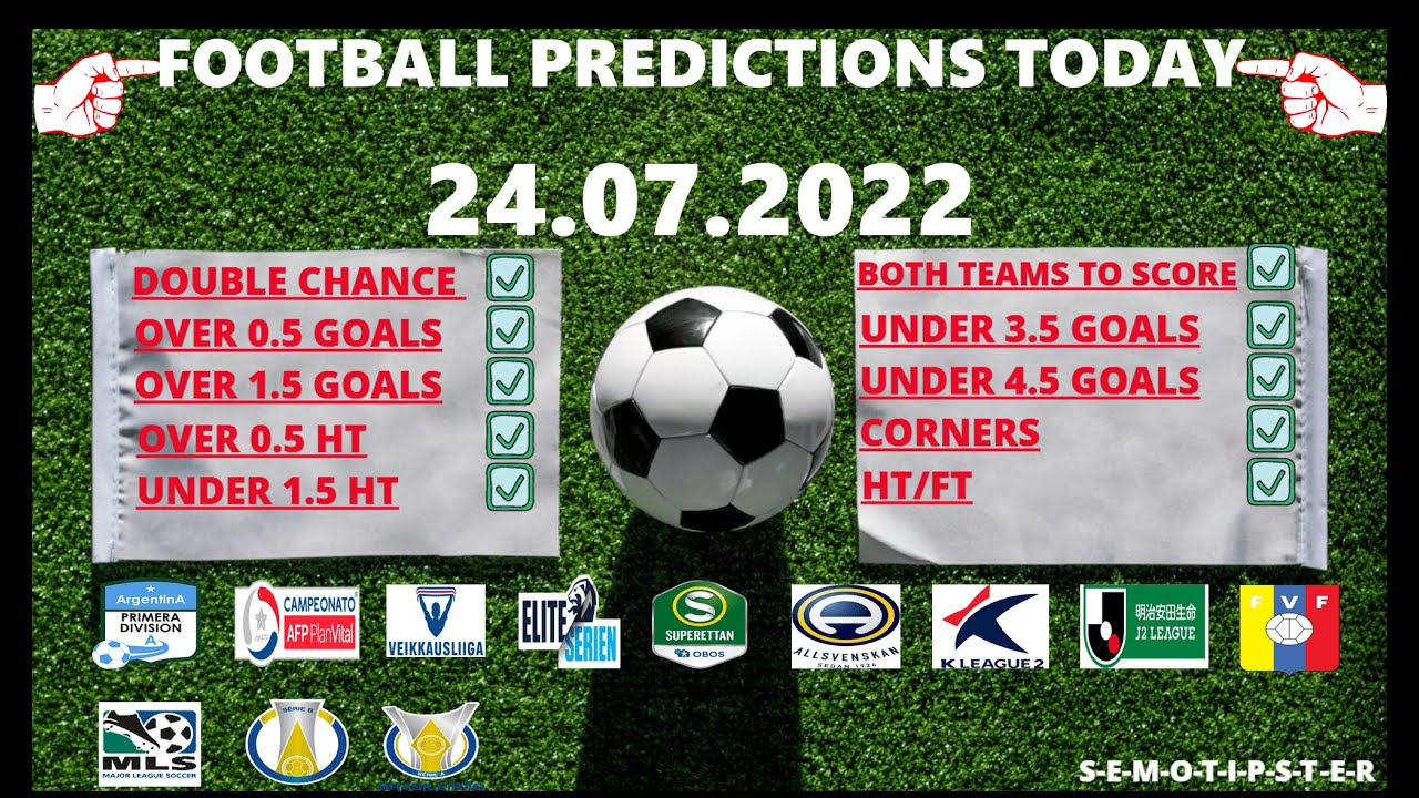 Football Predictions Today (24.07.2022)Today Match PredictionFootball