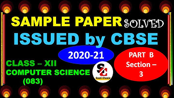 CBSE SAMPLE PAPER (2020-21) | PART - B (Section -3) | Class 12 Computer Science with Python