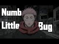 Jujutsu kaisen amv  numb little bug