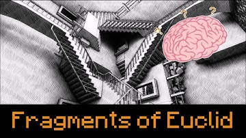 Being confused for 14 minutes in Fragments of Euclid
