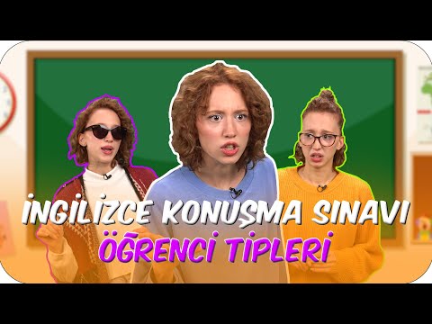 İngilizce Konuşma Sınavındaki Öğrenci Tipleri 🤣