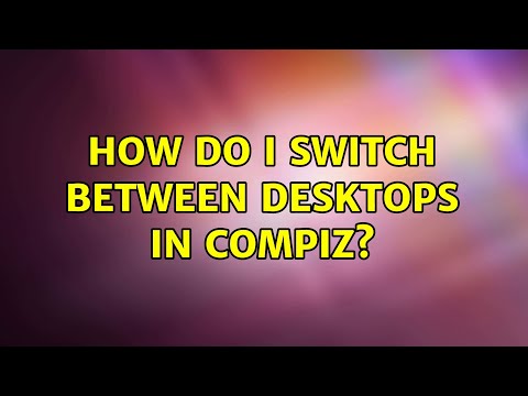 Ubuntu: How do I switch between desktops in Compiz? hqdefault