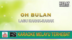 Oh Bulan | Karaoke l Minus One | Tanpa Vocal | Lirik Video HD  - Durasi: 1:38. 