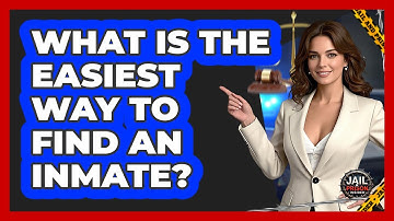 What Is The Easiest Way To Find An Inmate? - Jail & Prison Insider
