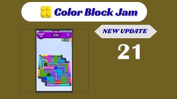 🎨 Color Block Jam Level 21 Walkthrough - NEW UPDATE | Go Answer 🧩