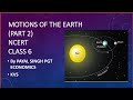 NCERT Motions of the Earth - 6 (Part 2)