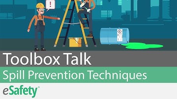 2 Minute Toolbox Talk: Spill Prevention Techniques