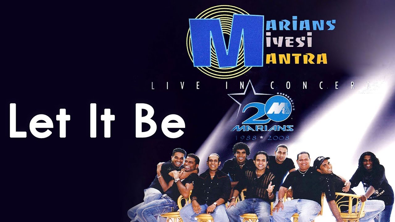 Let it be Cover  | Marians Miyesi Mantra Concert (20th Anniversary)