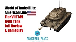 World of Tanks Blitz: American Line - The Tier VIII T49 Complete Guide