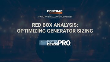 Generac’s Power Design Pro: Red Box Analysis - Optimizing Generator Sizing