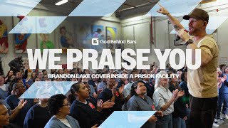 WE PRAISE YOU | Worship inside of Prison