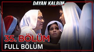 Dayan Kalbim Hint Dizisi 35. Bölüm (Uzun Versiyon)