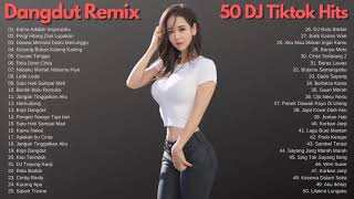 50 DJ Dangdut Remix Terbaru 2021 Full Bass - DJ Tiktok Viral 2021 Terpopuler