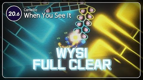 Full ClearㅣCamellia - WYSI (When You See It) [ Map by tBAN ]