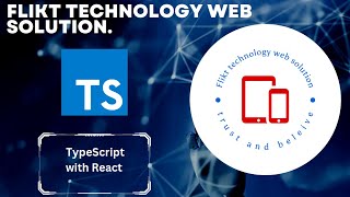 14 - TypeScript with React - Flikt technology Web Solution