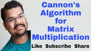 Cannon's Algorithm for Matrix Multiplication | Matrix Matrix Multiplication Parallel Algorithm