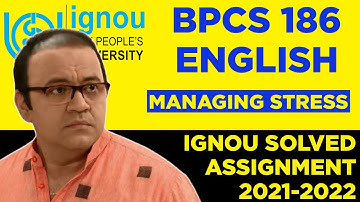 BPCS186: MANAGING STRESS | IGNOU SOLVED ASSIGNMENT 2021-2022 | Assignment in English