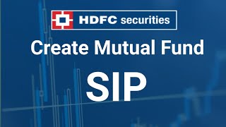 How to invest in Mutual Fund SIP in HDFC SECURITIES