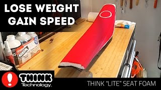 Lose Weight to Gain Speed with THINK "Lite" Seat Foam screenshot 4