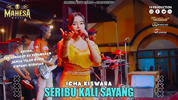 Icha Kiswara - Seribu Kali Sayang I Mahesa Music Live Gedeg - Mojokerto
