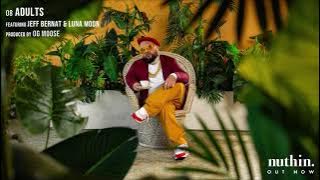OG MOOSE - Adults feat. Jeff Bernat & Luna Moon