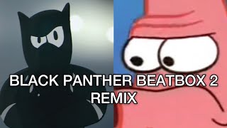 BLACK PANTHER BEATBOX SOLO 2 REMIX\/COVER