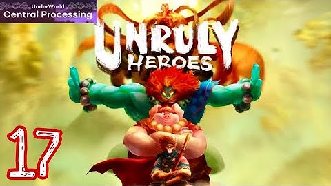 UNRULY HEROES | iOS | Area 17: Central Processing | Gameplay #17