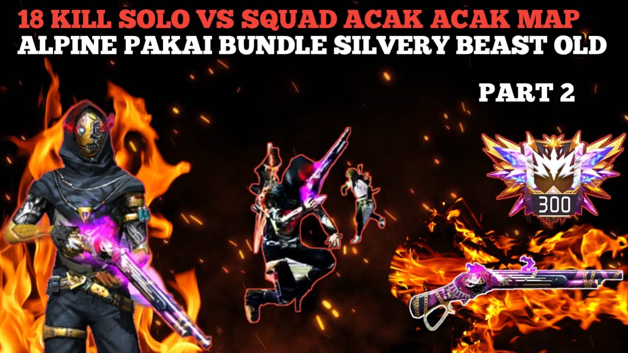 18 KILL + BOOYAH SOLO VS SQUAD ACAK ACAK MAP ALPINE PAKAI BUNDLE ...