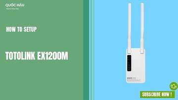 Setup Guide Totolink EX1200M