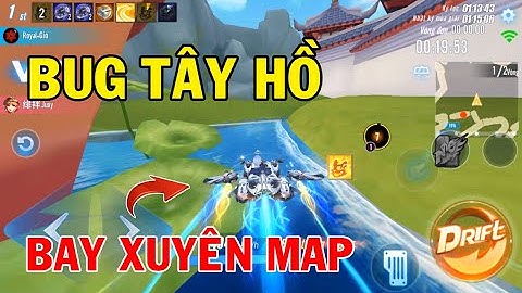 ZingSpeed Mobile | Bug Tây Hồ - Bay Xuyên Map Cực Nhanh