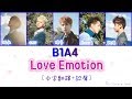 [中字翻譯+認聲] B1A4 - Love Emotion 歌詞