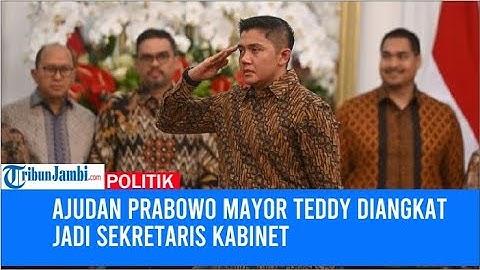 Ajudan Prabowo Mayor Teddy Diangkat Jadi Sekretaris Kabinet