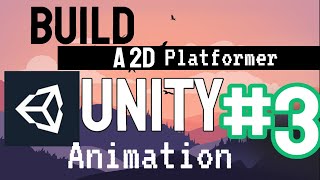 Build a 2D Platformer Game in Unity 3   Animation