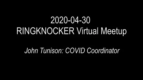 2020-04-30 RINGKNOCKER Virtual Meetup - John Tunis...
