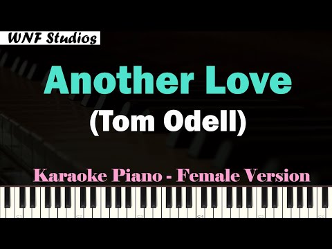 Tom Odell - Another Love Karaoke Piano (Female Version)