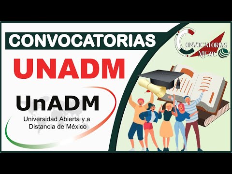 Convocatoria  UNADM  ADMISIÓN 2022-2023 | Requisitos para INGRESAR