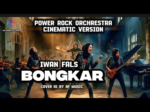 Iwan fals - bongkar | power rock orchrestra cinematic version | cover by AF music 