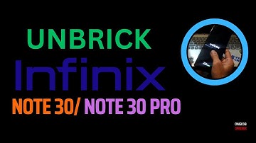 Infinix Note 30/ Note 30 Pro | How To Unbrick (New Security)