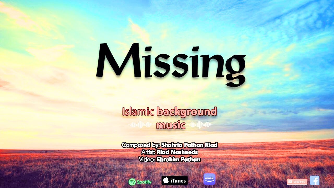 Tonton Riad Nasheeds - Missing Humming di YouTube Tonton Riad Nasheeds - Missing Humming di YouTube