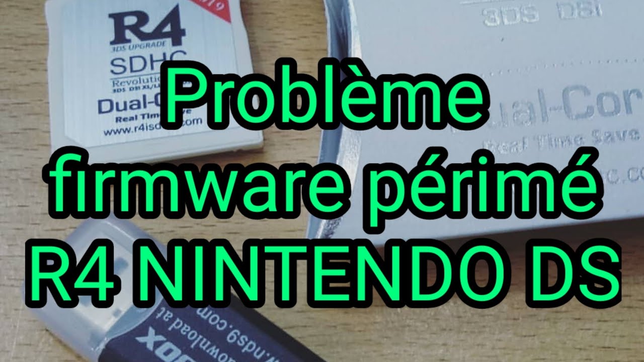 TUTO nintendoDS R4 #02:Problème nintendo DS R4:firmware périmé ...