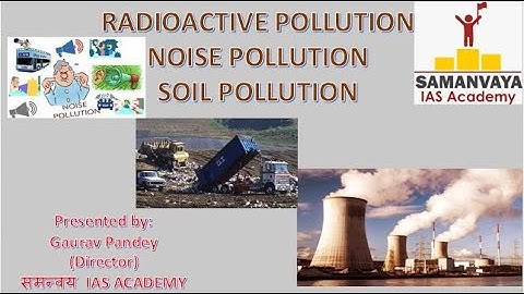 Radioactive Pollution | Noise & Soil Pollution | ECOLOGY (UPSC/PCS)