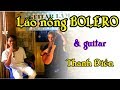 Guitar KINH ĐIỂN / hội ngộ cùng Lão nông Bolero cần thơ / phút ngẫu hứng HOA TRINH NỮ