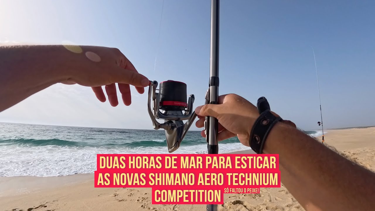 SURFCASTING - PEQUENO TESTE DAS NOVAS SHIMANO AERO TECHNIUM COMPETITION (COM BOGAS E CAVALAS!)