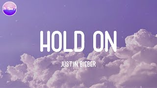 Justin Bieber - Hold On (Lyric Video)