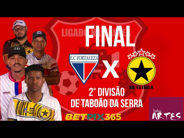 FINAL : FORTALEZA X ESTRELA l 2° DIVISÃO DE TABOÃO DA SERRA 