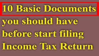 10 Basic Documents before filing Income Tax Return|